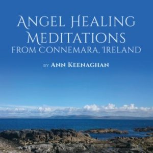 Angel Healing Meditations, Ann Keenaghan